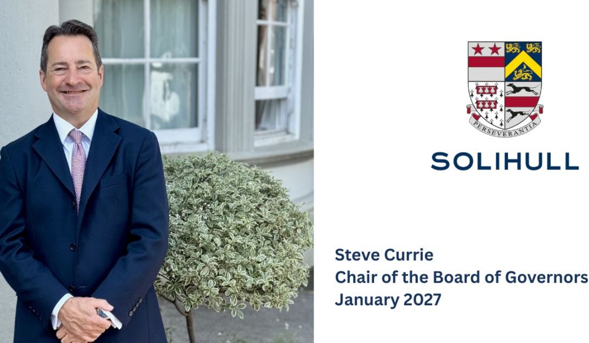 Solihull School - Steve Currie appointed as Chair of the Board of ...